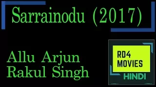 sarrainodu 2017 hindi dubbed allu arjun link to official hd