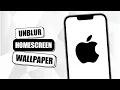 How To Unblur Homescreen Wallpaper on iPhone - iOS 16 NEW