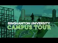 Official Binghamton University Campus Tour 2025