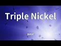 MAVI - Triple Nickel (Lyrics)