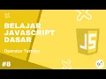 Belajar Javascript Dasar 8 - Operator Ternary