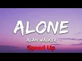 Alan Walker - Alone (Speed Up / Fast)
