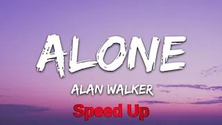 Alan Walker Alone Speed Up Fast 
