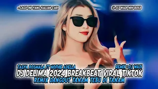 dj delima 2024 breakbeat viral tiktok remix dangdut terbaru dj wadi breakbeat official full bass