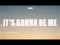Download Lagu *NSYNC - It's Gonna Be Me (Lyrics)