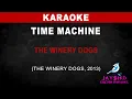 Lagu The Winery Dogs — Time Machine (KARAOKE)