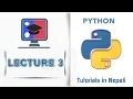Lecture 3 Python Variables Operators Control Flow Python Tutorials in Nepali
