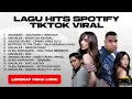 Download Lagu KUMPULAN LAGU HITS SPOTIFY TIKTOK VIRAL 2025 - LAGU INDONESIA TERBAIK