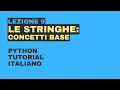Python - Stringhe concetti base