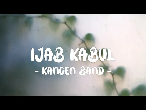 Download MP3 KANGEN Band - Ijab Kabul LIRIK (LyricBy)