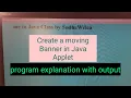 - A simple moving banner in Applet using Java moving banner animation Java gui