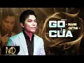 Download Lagu Gõ Cửa - Mạnh Quỳnh | Nếu có lần em gõ cửa ghé thăm