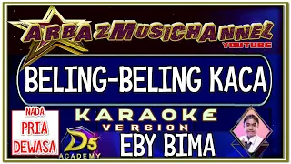 Download Karaoke Dangdut - Beling Beling Kaca - Nada Pria - Eby Bima MP3