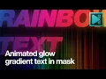How to create glowing rainbow gradient text mask in VSDC Pro