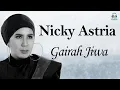 Download Lagu Nicky Astria - Gairah Jiwa (Music Video)