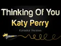 Download Lagu Katy Perry - Thinking Of You (Karaoke Version)