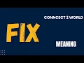 What Does fix Means Meanings And Definitions With Example in ENGLISH