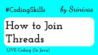 How to Join Threads in Java Coding Skills