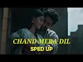 Chand Mera Dil - SPED UP | Faheem Abdullah | Sachin - Jigar, Amitabh Bhattacharya, Ananya, Lakshya |