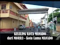 Keliling Kota Manado dari MORR3 menuju Pusat Kota Lama dan Kampung Cina
