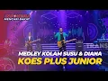 MEDLEY KOLAM SUSU \u0026 DIANA - KOES PLUS JUNIOR | ELIMINASI IMB 2021 (5/12/21) P6