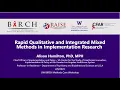 UW BIRCH Methods Workshop Rapid Qualitative and Integrated Mixed Methods in Implementation Research