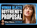Download Lagu WOMAN REJECTS Boyfriend's PROPOSAL | Dhar Mann Bonus!