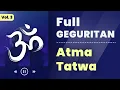 Lagu Full Geguritan Atma Tatwa 3