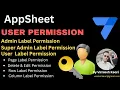 Mastering AppSheet User Permissions Admin Super Admin User and More User Login Panneln