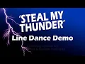 Steal My Thunder - Line Dance Demo