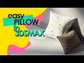 3ds Max Tutorial Modeling A Pillow Using Cloth Modifier