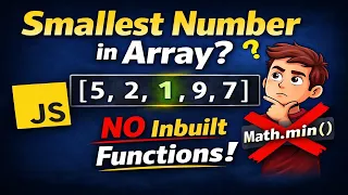 Find the Smallest Number in an Array JavaScript Without Inbuilt Functions