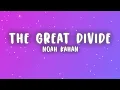 <span style="color:#3D90F0;font-weight:bold;font-style:italic">Noah</span> <span style="color:#3D90F0;font-weight:bold;font-style:italic">Kahan</span> - <span style="color:#3D90F0;font-weight:bold;font-style:italic">The</span> <span style="color:#3D90F0;font-weight:bold;font-style:italic">Great</span> <span style="color:#3D90F0;font-weight:bold;font-style:italic">Divide</span> (Lyrics)