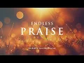 Download Lagu ENDLESS PRAISE -  Soothing Worship Instrumental for Prayer, Devotion, and Peace