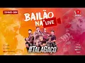 Download Lagu TalaGaço - BAILÃO NA LIVE