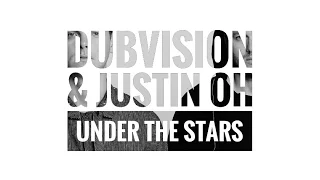 Download DubVision \u0026 Justin Oh - Under The Stars [QUICKBEAT] MP3