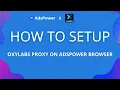 How to setup Oxylabs proxy on AdsPower