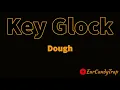Key Glock - Dough(Explicit)