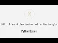 Area Perimeter of a Rectangle Python Basics U1L2