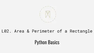 Area Perimeter of a Rectangle Python Basics U1L2