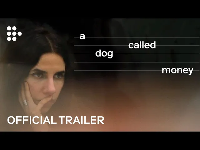 A DOG CALLED MONEY | Official UK Trailer #1 | In Cinemas & On MUBI 8 Nov