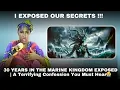 30 YEARS IN THE MARINE KINGDOM EXPOSED A Terrifying Confession You Must Hear