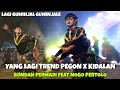 Download Lagu YANG LAGI TREND PEGON X KIDALAN - MAS BONDAN FEAT JARANAN NOGO PERTOLO
