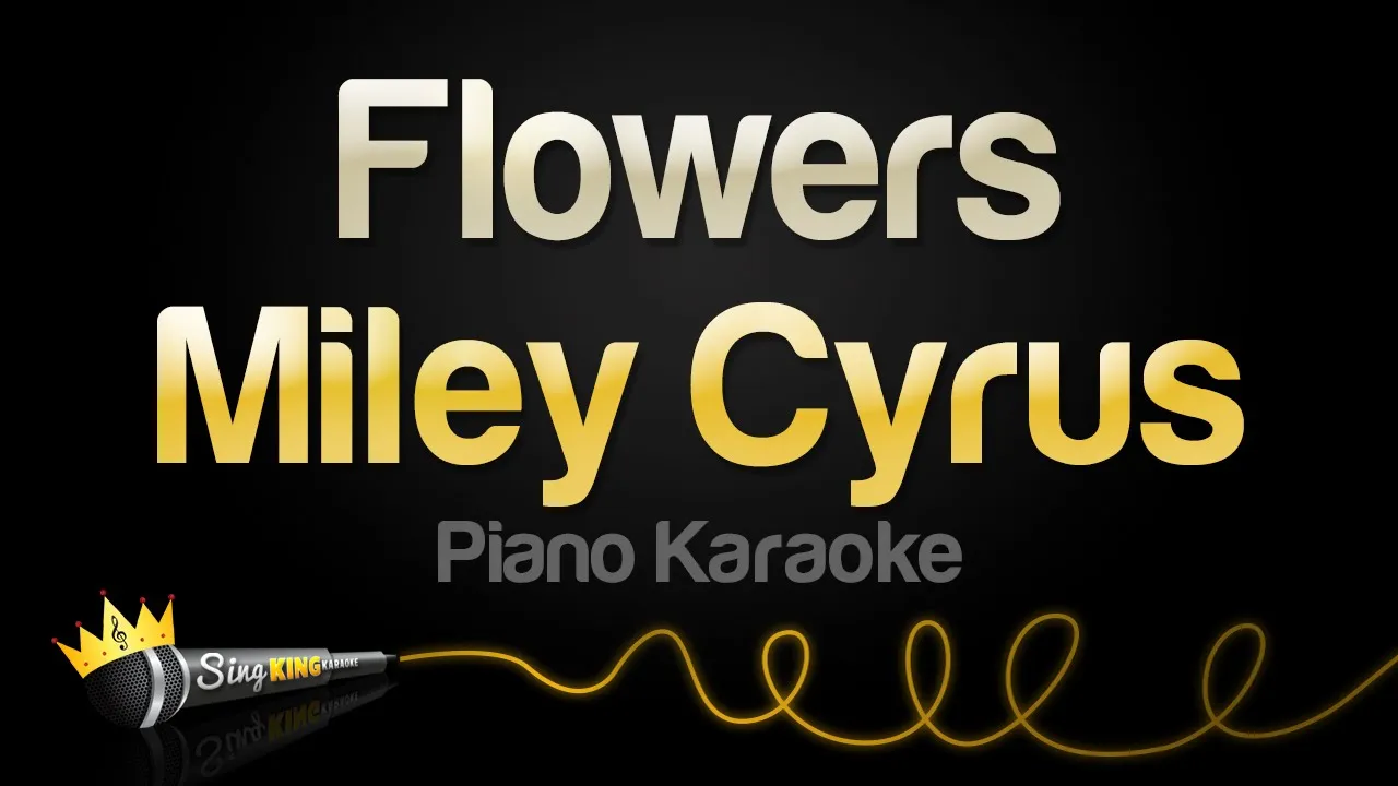 Miley Cyrus - Flowers (Piano Karaoke)
