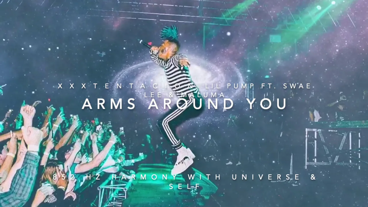 XXXTENTACION, Lil Pump - Arms Around You (Ft. Swae Lee & Maluma 852 Hz Harmony with Universe & Self)