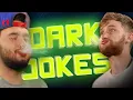 Dark Jokes - You laugh You Die OFFENSIVE CONTENT