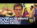 Natural Remedies That Even Doctors Trust Dr Oz S6 Ep 197 Full Episode