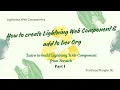 How to create LWC and add to dev org Learn to build Lightning Web Component from Scratch Part 1