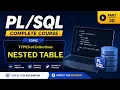 38 NESTED TABLES Types of Collections in PLSQL