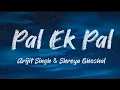 Pal Ek Pal - Arijit Singh Shreya Ghoshal From Jalebi